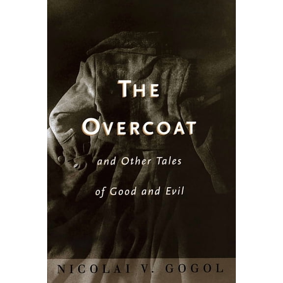 The Overcoat: And Other Tales of Good and Evil, (Paperback)