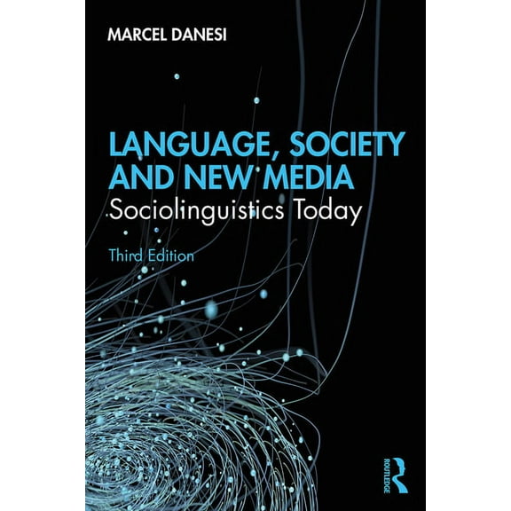 Language, Society, and New Media: Sociolinguistics Today, (Paperback)