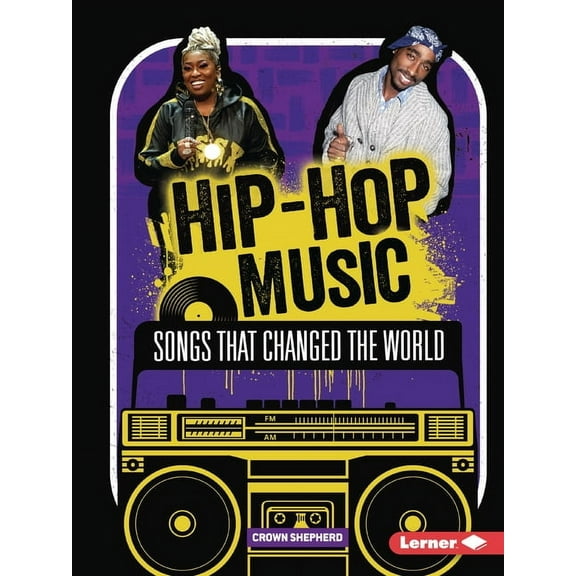 Hip-Hop Culture Hip-Hop Music: Songs That Changed the World, (Paperback)
