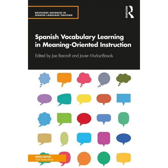Routledge Advances in Spanish Language T Spanish Vocabulary Learning in Meaning-Oriented Instruction, (Paperback)