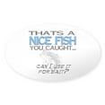 thumbnail image 1 of CafePress - Nice Fish Oval Sticker - Sticker (Oval), 1 of 1
