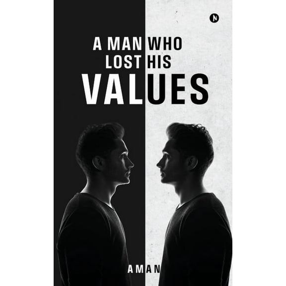 A Man Who Lost His Values, (Paperback)