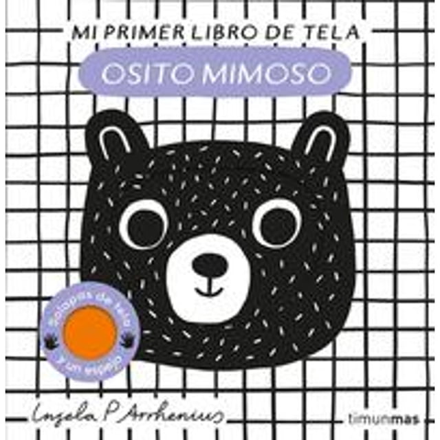 Libro Osito Mimoso. Mi Primer Libro De Tela Tapa Blanda, Autor Ingela P. Arrhenius, Editorial Timun Mas Infantil Mexico