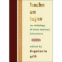 Southwestern Writers Collection Hecho En Tejas: An Anthology of Texas Mexican Literature, (Paperback)