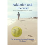 Addiction and Recovery: What Everyone Should Know (Paperback)