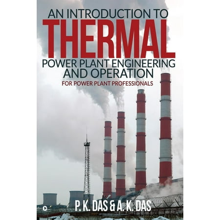 An Introduction to Thermal Power Plant Engineering and Operation - eBook
