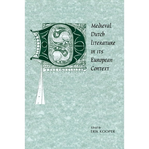 Cambridge Studies in Medieval Literature Medieval Dutch Literature in I, Book 21, (Paperback)