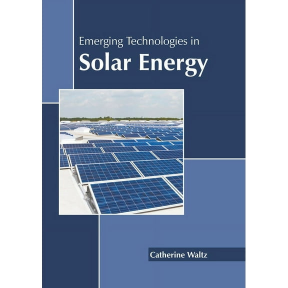 Emerging Technologies in Solar Energy, (Hardcover)