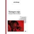 thumbnail image 1 of Libro Siempre Rojo Tapa Blanda, Autor John Berger, Editorial Editorial Gg, 1 of 3