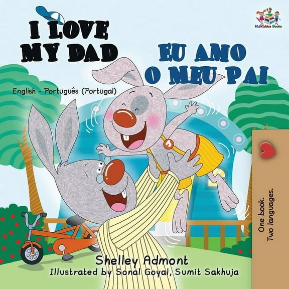English Portuguese Portugal Bilingual Co I Love My Dad Eu Amo o Meu Pai: English Portuguese - Portugal Bilingual Book, (Paperback)