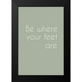 thumbnail image 2 of Murdock, Ramona 11x14 Black Modern Framed Museum Art Print Titled - Be Where Your Feet Are, 2 of 5