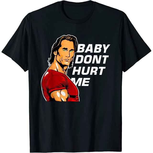 baby dont hurt me funny meme playera