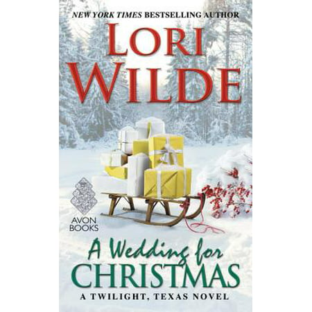 A Wedding for Christmas : A Twilight, Texas Novel (Best Christmas Novels For Adults)