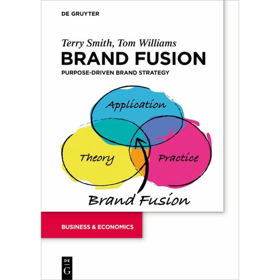 Brand Fusion: Purpose-Driven Brand Strategy, (Paperback)