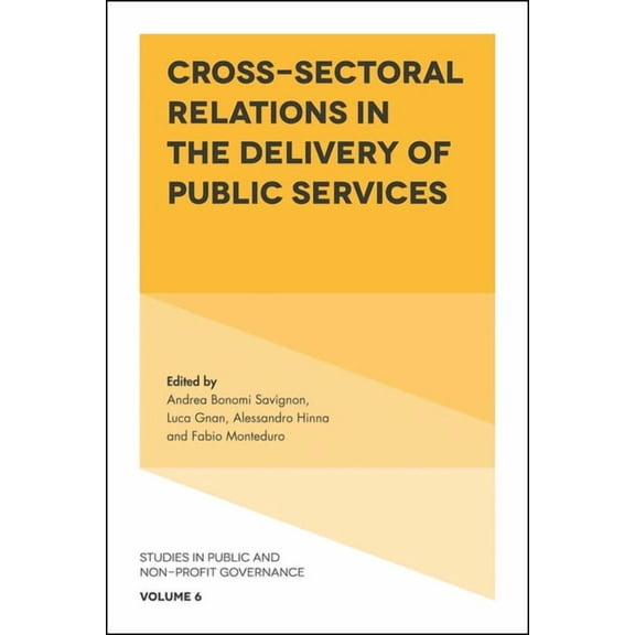 Studies in Public and Non-Profit Governa Cross-Sectoral Relations in the Delivery of Public Services, Book 6, (Hardcover)