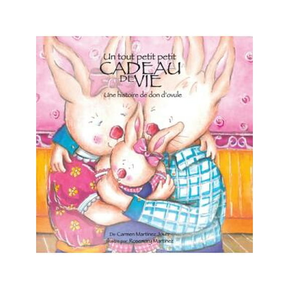 Un Tout Petit Petit Cadeau de Vie, une Historie de don'Ovule (Paperback)