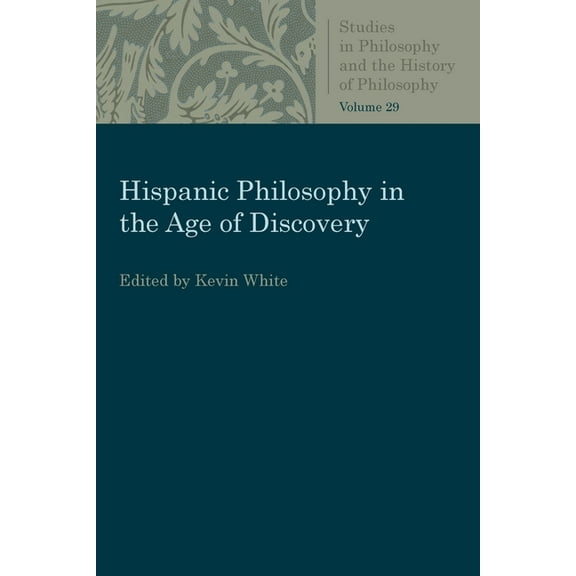 Studies in Philosophy & the History of P Hispanic Philosophy in the Age of Discovery, (Paperback)