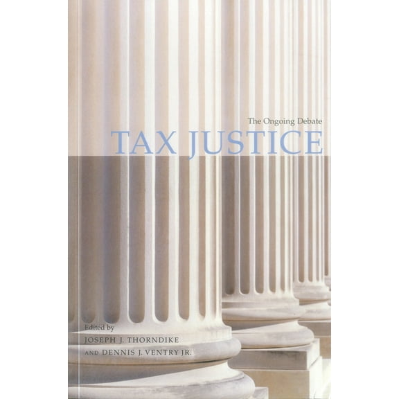 Urban Institute Press Tax Justice: The Ongoing Debate, (Paperback)