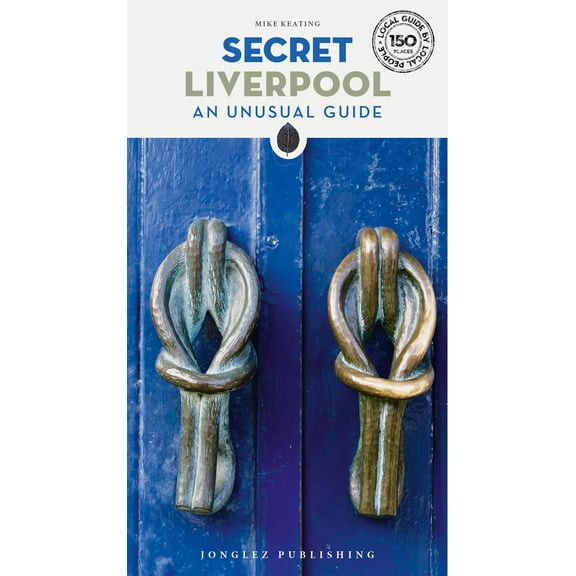 'Secret' guides: Secret Liverpool (Edition 2) (Paperback)