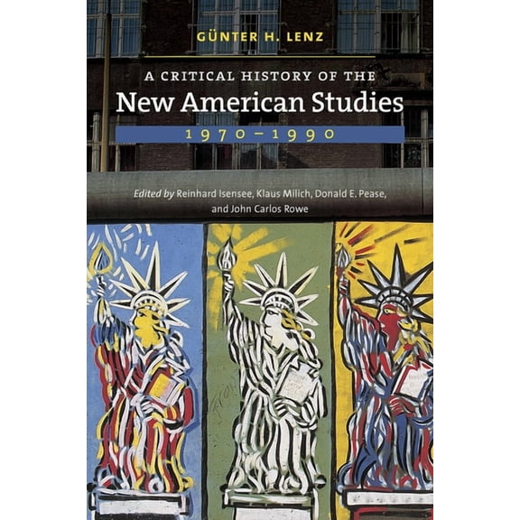 A Critical History of the New American Studies, 1970–1990 (Paperback)