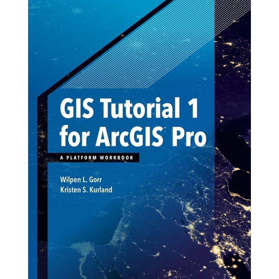 Pre-Owned GIS Tutorial 1 for Arcgis Pro: A Platform Workbook (Paperback) 1589484665 9781589484665