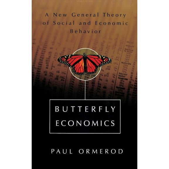 Butterfly Economics a New General Theory of Social and Economic Behavior, (Paperback)