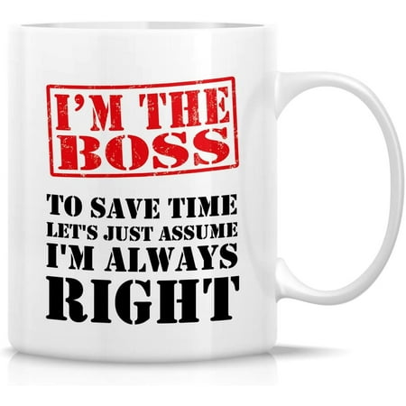 

Funny Mug - I m The Boss I m Always Right 11 Oz Ceramic Coffee Mugs - Funny Sarcasm Motivational Inspirational birthday gifts for lady boss friends coworkers employer siblings dad mom