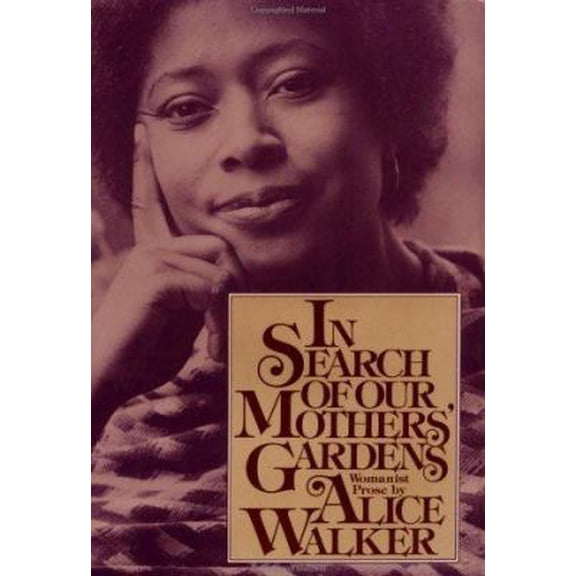 Pre-Owned In Search of Our Mothers' Gardens: Womanist Prose (Hardcover) 0151445257 9780151445257