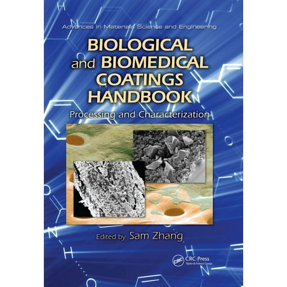 Advances in Materials Science and Engine Biological and Biomedical Coatings Handbook: Processing and Characterization, (Paperback)