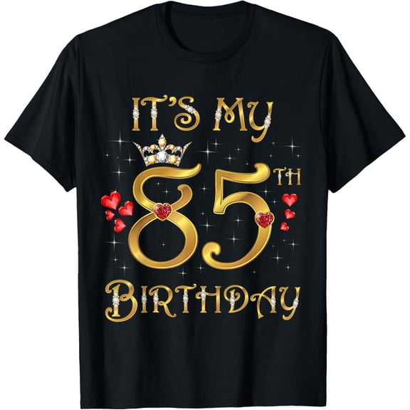 It's My 85th Birthday, 85 Years Old, 85th Birthday Queen T-Shirt