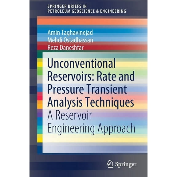 Springerbriefs in Petroleum Geoscience & Unconventional Reservoirs: Rate and Pressure Transient Analysis Techniques: A Reservoir Engineering Approach, (Paperback)