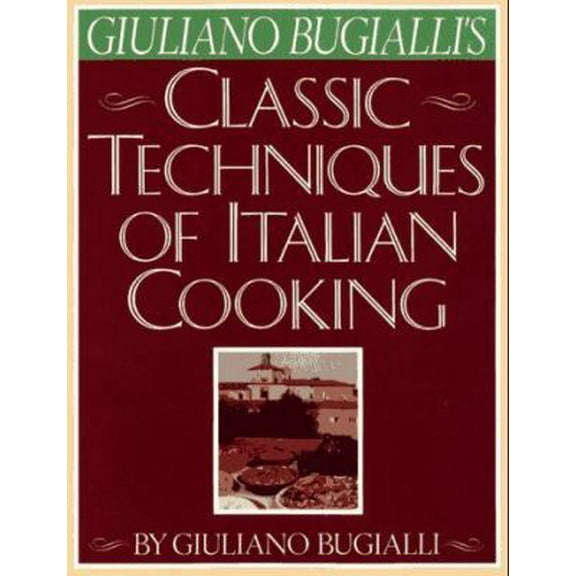 Pre-Owned Giuliano Bugialli's Classic Techniques of Italian Cooking (Paperback) 0671690698 9780671690694