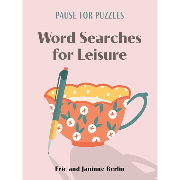 Pause for Puzzles: Word Searches for Leisure (Paperback)