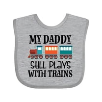 Inktastic Daddy Still Plays with Trains Boys or Girls Baby Bib