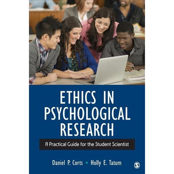 Ethics in Psychological Research: A Practical Guide for the Student Scientist, (Paperback)