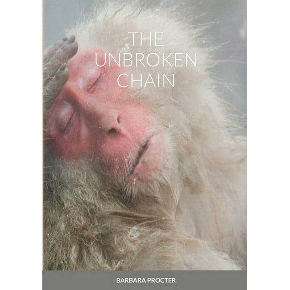 The Unbroken Chain, (Paperback)