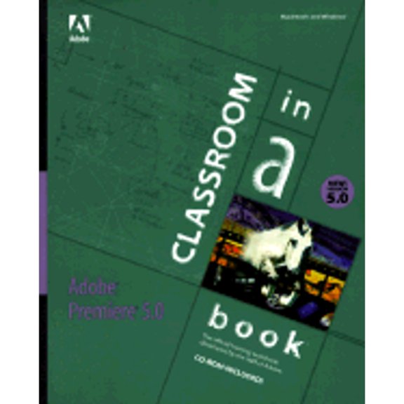 Pre-Owned Adobe Premiere 5.0: Classroom in a Book (Paperback) 1568304676 9781568304670