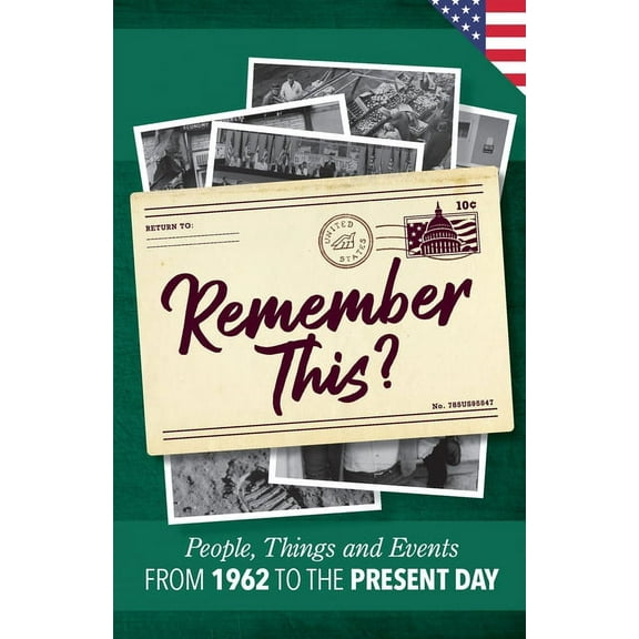 Milestone Memories Remember This?: People, Things and Events from 1962 to the Present Day (US Edition), Book 28, (Paperback)