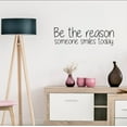thumbnail image 3 of Be The Reason Someone Smiles Today Vinyl Wall Art Decal, from 10" to 30" Each, Beautiful Chic Women's Decal for Home, Apartment, Bedroom, Living Room, Decor (Color White), 3 of 4