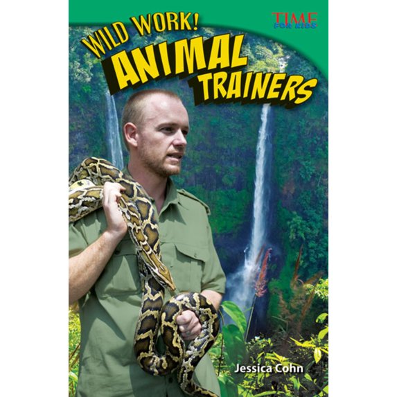 Pre-Owned Wild Work! Animal Trainers (Paperback) 1433349426 9781433349423
