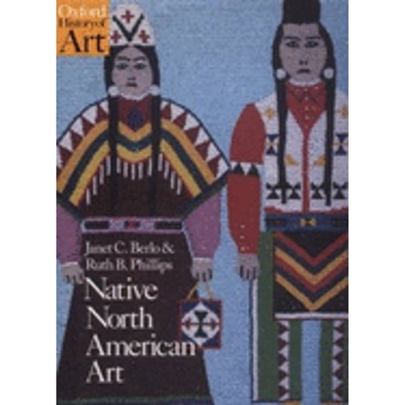 Pre-Owned Native North American Art (Hardcover) by Janet Catherine Berlo, Ruth B Phillips
