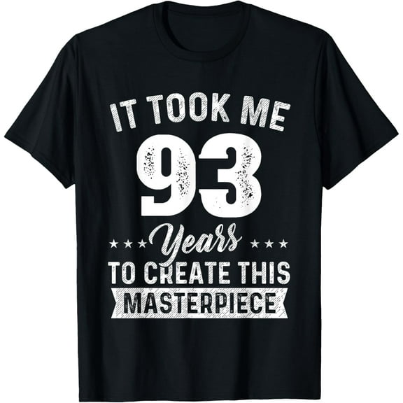 It Took Me 93 Years Masterpiece 93rd Birthday 93 Years Old T-ShirtMen's and women's gift, black and white T-shirt, size: Extra large S-4XL