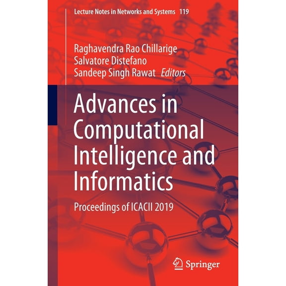 Lecture Notes in Networks and Systems Advances in Computational Intelligence and Informatics: Proceedings of Icacii 2019, Book 119, (Paperback)