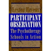 Participant Observation: The Psychotherapy Schools in Action [Paperback - Used]