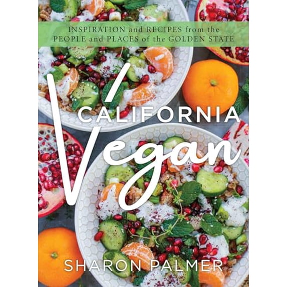 Pre-Owned California Vegan: Inspiration and Recipes from the People and Places of the Golden State, 9781493050505, 1493050508, Hardcover,