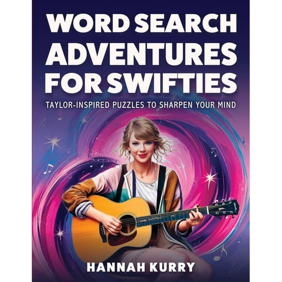 Word Search Adventures for Swifties: Taylor-Inspired Puzzles to Sharpen Your Mind, (Paperback)