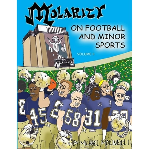 Molarity: On Football and Minor Sports (Paperback) by Michael Molinelli