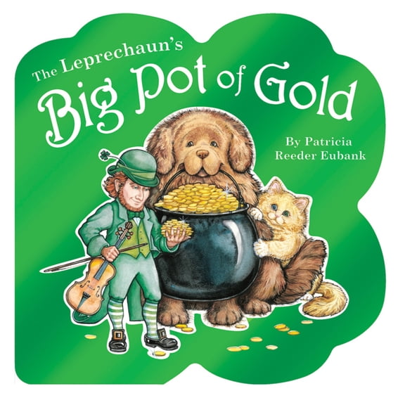Leprechauns Big Pot of Gold (Board Book)