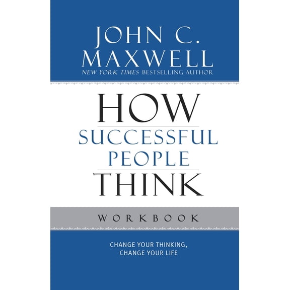 Pre-Owned How Successful People Think: Change Your Thinking, Change Your Life (Paperback) 1599953919 9781599953915