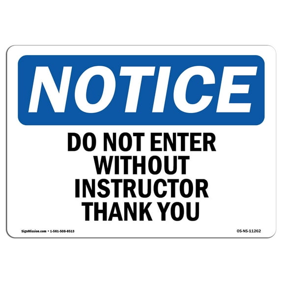 OSHA Notice Sign - Do Not Enter Without Instructor Thank You | Plastic Sign | Protect Your Business, Work Site, Warehouse & Shop Area |  Made in the USA